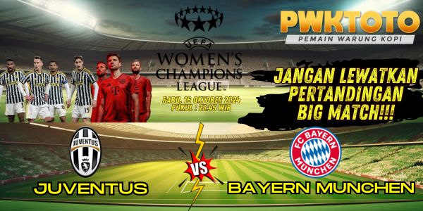 PWKTOTO JUVENTUS VS BAYERN MUNCHEN